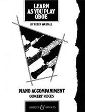 Learn as You Play (Piano Accompaniments to Oboe Book). By Peter Wastall (1932-2003). For Oboe, Piano Accompaniment. Boosey & Hawkes Chamber Music. 18 pages. Boosey & Hawkes #M060029349. Published by Boosey & Hawkes.

Piano Accompaniment

Contents: Serenade from Twelve Short Pieces, op. 125 • Minuetto from Sonata No. 3, op. 99 • Solstice • Chorus from Paris and Helen • Lullaby op. 124, No. 6 • Solilouy • Waltz from 12 German Dances op. 9a • October • Tower Hill from The Fitzwilliam Virginal Book • Air from Richard Coeur de Lion • Melody from the song “Ich Liebe Dich” • Piece No. 1 of “Two Pieces for Oboe and Piano” from Oboe Music for Beginners.