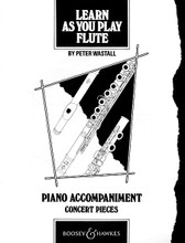 Learn as You Play (Concert Pieces). By Peter Wastall (1932-2003). For Piano Accompaniment, Flute (Flute). Boosey & Hawkes Chamber Music. Book only. 20 pages. Boosey & Hawkes #M060029301. Published by Boosey & Hawkes.

Piano accompaniment included.