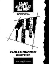 Learn As You Play Bassoon Concert Pieces (Piano Accompaniment). By Peter Wastall (1932-2003). For Piano Accompaniment, Bassoon. Boosey & Hawkes Chamber Music. 21 pages. Boosey & Hawkes #M060057953. Published by Boosey & Hawkes.