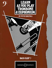 Learn As You Play Trombone by Peter Wastall (1932-2003). Trombone. Boosey & Hawkes Chamber Music. 64 pages. Boosey & Hawkes #M060029363. Published by Boosey & Hawkes.

Trombone solo.