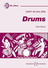 Learn as You Play Drums (Snare Drum/Drumkit). By Chris Barron. For Snare Drum, Percussion for One Player. Boosey & Hawkes Chamber Music. 72 pages. Boosey & Hawkes #M060080784. Published by Boosey & Hawkes).

Learn As You Play provides everthing you need from the first lesson up to the intermediate level. A well structured course of exercises, studies and pieces ensures a solid foundation in technique and musicianship for students of any age. Styles taught include: pop, rock, Latin and swing, and many concert pieces are compatible with Learn As You Play Tuned Percussion and Timpani (HL.48011098), allowing the student to play duos, trios or larger ensembles.
