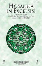 Hosanna in Excelsis! by John Purifoy. For Choral (SATB). Brookfield Easter Choral. 8 pages. Published by Brookfield Press.

Uses: Palm Sunday, General Worship

Scripture: Psalm 24:7-10; Matthew 21:1-9; John 12:12-15

With its majestic opening and conclusion that frame a contrasting legato middle section, this new work from John Purifoy is an excellent choice for Palm Sunday either as a processional/call to worship or as an anthem. Accompany with piano or organ, or enhance the presentation with the optional brass and timpani parts. Score and parts (tpt 1-2, tbn 1-2, timp) available as a digital download.

Minimum order 6 copies.