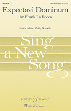 Expectavi Dominum (Sing a New Song Series). By Frank La Rocca. SATB. BH Sing a New Song. 8 pages. Boosey & Hawkes #M051478842. Published by Boosey & Hawkes.

This is an austere but dramatic setting of Psalm 40 for SATB a cappella voices. The sudden piano-forte contrasts and pungent dissonances lend themselves perfectly to the sense of urgency found in this prayer, which is rich in expressions of trust and patience, and with pleas for deliverance from affliction.

Minimum order 6 copies.