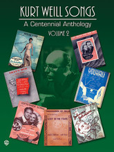 - A Centennial Anthology - Volume 2 by Kurt Weill. For Piano/Vocal/Guitar (Piano/Voice/Guitar). Artist/Personality; Personality Book; Piano/Vocal/Chords. P/V/G Composer Collection. 20th Century. Softcover. 280 pages. Alfred Music #PF9922. Published by Alfred Music. 

Volume 2 of this great 2-volume centennial tribute to one of the greatest composers of the 20th Century. From The Threepenny Opera to his last great masterpiece Lost in the Stars. This volume contains 54 songs. Highlights include: Pirate Jenny • The Saga of Jenny • September Song • Sing Me Not a Ballad • Speak Low • What Good Would the Moon Be. The cover graphics include original sheet music covers. The text contains a biography of Weill and special introductory notes.