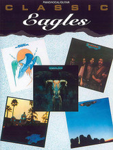 Classic Eagles by The Eagles. For Piano/Vocal/Guitar. Artist/Personality; Personality Book; Piano/Vocal/Chords. Piano/Vocal/Guitar Artist Songbook. Softcover. 96 pages. Alfred Music #VF1814. Published by Alfred Music.

A great collection of the Eagles' biggest hits, including: After the Thrill Is Gone • Already Gone • The Best of My Love • Desperado • Hotel California • James Dean • Life in the Fast Lane • New Kid in Town • On the Border • Take It Easy • Tequila Sunrise • and more.