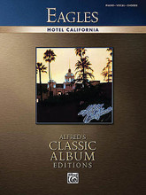 Eagles - Hotel California (Classic Album Editions). By The Eagles. For Piano/Vocal/Guitar. Artist/Personality; Personality Book; Piano/Vocal/Chords. Piano/Vocal/Guitar Artist Songbook. Softcover. 48 pages. Alfred Music #28065. Published by Alfred Music.

Alfred's Classic Album Editions series highlights the most important albums of our time. A true classic has lasting significance; it may establish a new style or direction, and often, a true classic album may help define an era. Hotel California is a pivotal album in the collection, obtaining overnight popularity and success with album sales reaching over 16 million in the U.S. alone since its debut in 1976. The Eagles' legendary presence in the music world requires little explanation. Known as one of the top five bands of all time, Hotel California became their fifth album to hit the charts, with the singles "New Kid in Town," and "Hotel California," reaching number one on the Billboard Hot 100 chart. To this day, the album receives top rankings on virtually every publication's list of top albums of all time, including VH1 and Rolling Stone magazine. Alfred presents the album-matching folio to Hotel California. Songs include lyrics, melody line, and chord changes with professionally arranged piano accompaniment.