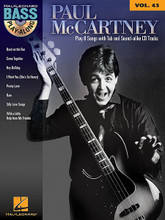 Paul McCartney (Bass Play-Along Volume 43). By Paul McCartney. For Bass. Bass Play-Along. Softcover with CD. Guitar tablature. 48 pages. Published by Hal Leonard.

The Bass Play-Along Series will help you play your favorite songs quickly and easily! Just follow the tab, listen to the CD to hear how the bass should sound, and then play along using the separate backing tracks. The melody and lyrics are also included in the book in case you want to sing, or to simply help you follow along. The audio CD is playable on any CD player. For PC and Mac computer users, the CD is enhanced so you can adjust the recording to any tempo without changing pitch!