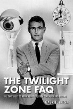 The Twilight Zone FAQ (All That's Left to Know About the Fifth Dimension and Beyond). FAQ. Softcover. 500 pages. Published by Applause Books.

The Twilight Zone FAQ is author Gabriel Ruzin's comprehensive look at the groundbreaking 1960s sci-fi television program The Twilight Zone. Ruzin delves into the humanistic, ironic, and sometimes gleefully baffling tropes and themes that ultimately earned The Twilight Zone its place among TV's legendary greats. From the show's shaky start to national prominence to behind-the-scenes shakeups to its eventual cancellation, The Twilight Zone is studied from every angle.