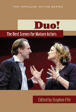 Duo! The Best Scenes for Mature Actors edited by Stephen Fife. Applause Acting Series. Softcover. 256 pages. Published by Applause Books.

This foray into the deeply serious and deeply funny (sometimes at the same time) world of life after 40 focuses primarily on scenes that depict the struggles of contemporary characters to come to terms with disappointment and obsolescence or to redeem their lives from the mistakes or miscalculations of their youth. It draws heavily on American classics like Long Day's Journey into Night * Death of a Salesman * The Price * Glengarry Glen Ross * Fences * and Who's Afraid of Virginia Woolf?, as well as more recent classics-in-the-making like August: Osage County, Good People, and God of Carnage. There is also ample representation from British playwrights like Harold Pinter, Tom Stoppard, Simon Gray, and Peter Nichols, whose work also explores this territory of growing older in a society obsessed by youth and novelty.