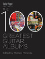 Guitar Player Presents the 100 Greatest Guitar Albums edited by Michael Molenda. Guitar Player Presents. Softcover. 256 pages. Published by Backbeat Books.

Guitar Player editor in chief Michael Molenda selects, decodes, and celebrates 100 essential guitar albums that all obsessed guitarists and fans of guitar music should own. Encompassing all styles – from blues to rock to jazz to country, metal, and beyond – 100 Greatest Guitar Albums details why each album is critical to the evolution of guitar craft and guitar culture, reveals the basic gear used by the artist to create his or her music, and includes inspirational quotes from each guitarist culled from the Guitar Player archives.
