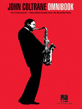 John Coltrane - Omnibook (For C Instruments). By John Coltrane. For C Instruments. Artist Transcriptions. Softcover. 160 pages. Published by Hal Leonard.

43 jazz solo transcriptions as played by the legendary John Coltrane, including: Acknowledgement (Part I) • Airegin • Alabama • All Blues • All or Nothing at All • Bessie's Blues • Blue Train (Blue Trane) • Body and Soul • Bye Bye Blackbird • Central Park West • Chasin' the Trane • Countdown • Cousin Mary • Crescent • Eclypso • Equinox • Giant Steps • Grand Central • Impressions • In a Sentimental Mood • Just for the Love • Lazy Bird • Like Sonny (Simple Like) • Locomotion • Lonnie's Lament • Lush Life • Mr. P.C. • Moment's Notice • My Favorite Things • My One and Only Love • Naima (Niema) • Nita • Oleo • Paul's Pal • Pursuance (Part III) • Russian Lullaby • So What • Softly As in a Morning Sunrise • Some Other Blues • Spiral • Syeeda's Song Flute • Theme for Ernie • 26-2.