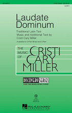 Laudate Dominum by Cristi Cary Miller. For Choral (3-Part Mixed). Discovery Choral. 16 pages. Published by Hal Leonard.

Level 2.

Minimum order 6 copies.