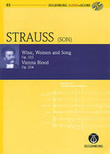 Wine, Women and Song Op. 333 & Vienna Blood, Op. 354 by Johann Strauss Jr. (1825-1899). Edited by Richard Clarke. Eulenberg Audio plus Score. Softcover with CD. 96 pages. Eulenburg (Schott Music) #EAS185. Published by Eulenburg (Schott Music).

With a detailed preface.