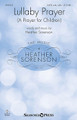 Lullaby Prayer ((A Prayer for Children)). By Heather Sorenson. For Choral (SATB Chorus and Solo). Glory Sound. Octavo. 12 pages. Published by GlorySound.

Uses: General, Baptism, Dedication, Confirmation

Scripture: Matthew 18:1-3; Psalm 127:3; Ephesians 6:4; Mark 9:37

A beautiful berceuse for the soul is presented in this touching prayer for young lives. Rarely do we find meaningful resources for children's moments in worship, and this piece brings us a true teaching opportunity wrapped up in sensitive song. Simple, yet rich with four-part writing, this message in music is perfectly presented in the spirit of innocence and hope. Evocative piano writing completes the package. Cello part included. Duration: ca. 3:03.

Minimum order 6 copies.