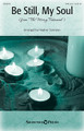 Be Still, My Soul (from The Mercy Testament). Arranged by Heather Sorenson. For Choral (SATB). Glory Sound. Octavo. 12 pages. Published by GlorySound.

Uses: General, Memorial, Lent

Scripture: Paslm 46:10

From the work The Mercy Testament comes a very special adaptation of a beloved hymn. With easily learned choral parts and a flowing supportive piano accompaniment, this anthem is a gentle reminder of God's restorative mercy and grace. Cello part included. Duration: ca. 3:59.

Minimum order 6 copies.