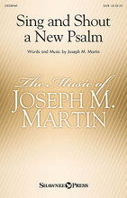 Sing and Shout a New Psalm by Joseph M. Martin. For Choral (SATB). Harold Flammer. Octavo. 16 pages. Published by Shawnee Press.

Uses: General, Music Appreciation, Youth Choir

Scripture: Psalms 33:3, 96:1, 149:1

With a driving piano opening, this piece bursts into the air with unbounded joy. The theme is set in a call and response format, calling the faithful to worship and praise. Mixed-meter adds interest but not difficulty. A slower section adds expressive reverence and reminds us that God is always faithful and worthy of the songs we raise in worship and praise. A great opener or special music choice! Duration: ca. 4:12.

Minimum order 6 copies.