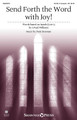 Send Forth the Word with Joy! by J. Paul Williams and Patti Drennan. For Choral (SATB). Harold Flammer. Octavo. 16 pages. Published by Shawnee Press.

Uses: General, Evangelism, Ascension, Benediction

Scripture: Isaiah 55:10-13

A festive call to share the good news is contained in the message of this jubilant original anthem. Antiphonal cries of “joy” raise the curtain on a main theme that drives along with electric energy. A great sending forth moment for any worship service, this anthem overflows with confidence. The optional trumpets bring a clarion boldness to this praise worthy selection. Trumpet parts included. Duration: ca. 2:55.

Minimum order 6 copies.