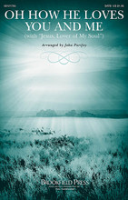 Oh How He Loves You and Me ((with Jesus, Lover of My Soul)). By Kurt Kaiser and Simeon Marsh. Arranged by John Purifoy. For Choral (SATB). Brookfield Choral Series. 8 pages. Published by Brookfield Press.

Uses: General, Communion

Scripture: John 3:16-17; Romans 8:28-39; Ephesians 3:16-19

Kurt Kaiser's time-honored chorus is skillfully interwoven with a Charles Wesley hymn text, creating a useable anthem for throughout the entire church year. Easily learned and beautiful in its simplicity, this will be a must-have in your choral library.

Minimum order 6 copies.