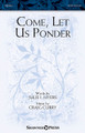 
Come, Let Us Ponder by Craig Curry and Julie I. Myers. For Choral (SATB). Glory Sound. Octavo. 12 pages. Published by GlorySound.

Uses: General, Graduation, Call to Worship

Scripture: Ephesians 3:16-19; Isaiah 1:18; I Corinthians 1:19

This anthem is a challenge to believers to consider the depth of the Word of God. Gathering together for study is an important spiritual concept, and this lovely tune and text is a welcome addition to sanctuary repertoire. A flowing piano part mingles with lyric vocal lines to create a special selection useful for many occasions. Duration: ca. 4:30.

Minimum order 6 copies.
