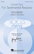 (I Love You) For Sentimental Reasons by Deek Watson and William Best. Edited by Jerry Rubino. Arranged by Paul Langford. For Choral (SATB Divisi). Voices Rising. 12 pages. Published by Hal Leonard.

Duration: ca. 3:30.

Minimum order 6 copies.