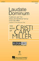 Laudate Dominum by Cristi Cary Miller. For Choral (2-Part). Discovery Choral. 12 pages. Published by Hal Leonard.

Level 2.

Minimum order 6 copies.