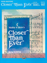 Closer Than Ever - Vocal Selection (Vocal Selections). For Piano/Vocal/Guitar. Piano/Vocal/Chords; Shows & Movies. Piano/Vocal/Guitar Artist Songbook. Broadway. Difficulty: medium. Songbook. Vocal melody, piano accompaniment and lyrics. 49 pages. Alfred Music #VAL2001A. Published by Alfred Music.

Titles are: Back on Base • Closer Than Ever • If I Sing • Life Story • Miss Byrd • One of the Good Guys.