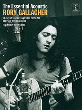 The Essential Acoustic Rory Gallagher by Rory Gallagher. For Guitar. Guitar Personality. Softcover. 144 pages. Music Sales #AM1005609. Published by Music Sales.

Following on from the previous four successful Rory Gallagher books (Essential Rory Gallagher, Volumes 1 & 2, The Complete Taste, and Play Guitar With Rory Gallagher), comes this all-new acoustic collection. Eighteen songs arranged for guitar tab complete with full lyrics.