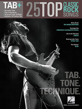 25 Top Classic Rock Songs - Tab. Tone. Technique. (Tab+). By Various. For Guitar. Guitar Recorded Version. Softcover. Guitar tablature. 272 pages. Published by Hal Leonard.

This series includes performance notes and accurate tab for the greatest songs of every genre. From the essential gear, recording techniques, historical information, right- and left-hand techniques, and other playing tips – it's all here! Learn to play 25 classics note for note, including: Addicted to Love • After Midnight • Another Brick in the Wall, Part 2 • Beat It • China Grove • Dream On • Fortunate Son • Go Your Own Way • Life in the Fast Lane • Lights • Message in a Bottle • Reeling in the Years • Refugee • Tom Sawyer • Wild Night • and more.