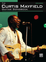 The Curtis Mayfield Guitar Songbook by Curtis Mayfield. For Guitar. Artist/Personality; Guitar Personality; Guitar TAB. Guitar Recorded Version. Softcover. Guitar tablature. 120 pages. Alfred Music #28425. Published by Alfred Music.

A collection of Curtis Mayfield's great hits for guitar tab. Includes: Beautiful Brother of Mine • Freddie's Dead • Gypsy Woman • Mighty Mighty (Spade and Whitey) • Move On Up • People Get Ready • Pusherman • Superfly • Woman's Got Soul • and more.