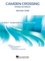 Camden Crossing (Fanfare and March) by Michael Oare. For Concert Band (Score & Parts). First Concepts (Concert Band). Published by Hal Leonard.