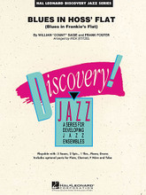 Blues in Hoss' Flat (Blues in Frankie's Flat) by Count Basie and Frank Foster. Arranged by Rick Stitzel. For Jazz Ensemble (Score & Parts). Discovery Jazz. Grade 1.5. Published by Hal Leonard.