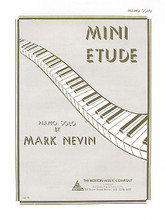 Mini Etude by Mark Nevin. For Piano/Keyboard. Music Sales America. 4 pages. Boston Music #BMC14119. Published by Boston Music.