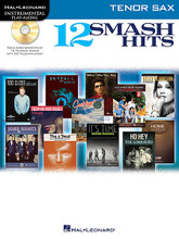 12 Smash Hits (for Tenor Sax). By Various. For Tenor Saxophone (Tenor Sax). Instrumental Folio. Softcover with CD. 24 pages. Published by Hal Leonard.

Now solo instrumentalists can jam along with a dozen of today's hottest hits! These books include CDs with accompaniment tracks so you can sound like a pro while playing! Songs include: Ho Hey (The Lumineers) • Home (Phillip Phillips) • I Knew You Were Trouble (Taylor Swift) • Live While We're Young (One Direction) • Skyfall (Adele) • Some Nights (fun.) • When I Was Your Man (Bruno Mars) • and more.