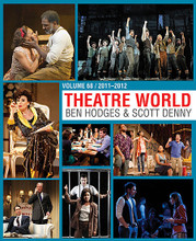 Theatre World Volume 68 (2011-2012). Edited by Ben Hodges and Scott Denny. Book. Hardcover. 536 pages. Published by Applause Books.

Celebrating its 68th year, Theatre World remains the definitive annual record of the American theater – the most complete record of the Broadway, Off-Broadway, Off-Off-Broadway, and regional theater seasons – complete with cast listings, replacements, producers, directors, authors, composers, opening and closing dates, song titles, plot synopses, plus obituaries, longest-running listings, awards, and photos.

On Broadway, movies turned musicals continued to be successful, with Tonys for Once (Best Musical) and its star Steve Kazee (Best Actor in a Musical), and Disney's stage adaptation of Newsies (Best Score). Mike Nichols received his ninth Tony for direction of Death of a Salesman (Best Revival of a Play); Audra McDonald became the only African-American actress to win five Tonys (The Gershwins' Porgy and Bess); meanwhile, Tonys went to newcomers Nina Arianda (Best Actress in a Play, Venus in Fur) and James Corden (Best Actor in a Play, British import One Man, Two Guvnors). Off-Broadway, Sweet and Sad, opening (and set on) the tenth anniversary of 9/11, won raves at the Public Theater, as did Nina Raines' Tribes. Regionally, Newsies debuted at New Jersey's Papermill Playhouse; and End of the Rainbow, at the Guthrie in Minneapolis, garnered its star Tracie Bennett a Theatre World Award as well as a Tony nod for her portrayal of Judy Garland.