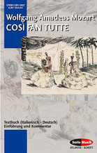 Mozart Wa Cosi Fan Tutte by Wolfgang Amadeus Mozart (1756-1791). Serie Musik. Text book/libretto. 384 pages. Schott Music #SEM8004. Published by Schott Music.