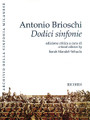 Twelve Symphonies (Dodici sinfonie) (Full Score critical edition by Sarah Mandel-Yehuda). By Antonio Brioschi. Edited by Sarah Mandel-Yehuda. For Strings (Score). Orchestra. Softcover. 120 pages. Ricordi #RNR140011. Published by Ricordi.

In the Archivio della Sinfonia Milanese series this full consideration of symphonies by Antonio Brioschi (fl c. 1725-1750) includes historical and critical notes. The engravings are based on manuscript sources.