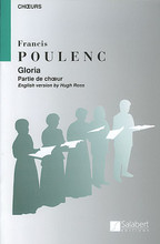 Gloria (SATB). By Francis Poulenc (1899-1963). For Choral (SATB). Choral Large Works. Sacred. 32 pages. Editions Salabert #SEAS16614. Published by Editions Salabert.

Latin/English. Cantata for chorus, soprano solo.