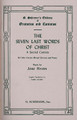 Seven Last Words of Christ (SATB). By Franz Joseph Haydn (1732-1809). Arranged by M Massey. For Choral, Piano (SATB). Choral Large Works. 84 pages. G. Schirmer #ED2302. Published by G. Schirmer.

English.

Song List:

    Father, forgive them (Haydn-7 Last Words) 
    Verily, I say (Haydn-7 Last Words) 
    Woman, behold (Haydn-7 Last Words) 
    My God, my God! (Haydn-7 Last Words) 
    I thirst (Haydn-7 Last Words) 
    It is finished (Haydn-7 Last Words) 
    Father, into Thy hands (Haydn-7 Last Words) 
    He is no more (Haydn-7 Last Words)