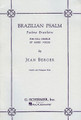 Brazilian Psalm (Psalmo Brasileiro). By Jean Berger. For Choral, Piano (SATB/SATTBB). Choral Large Works. Octavo. 24 pages. G. Schirmer #ED1717. Published by G. Schirmer.

Text: Portuguese/English.