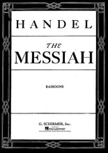 Messiah (Oratorio, 1741) (Bassoon Part). By George Frideric Handel (1685-1759). For Bassoon, Choral. Choral Large Works. 40 pages. G. Schirmer #OR43773. Published by G. Schirmer.