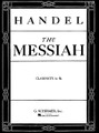 Messiah (Oratorio, 1741) (Clarinet Part). By George Frideric Handel (1685-1759). For Choral, Clarinet (Clarinet). Choral Large Works. 36 pages. G. Schirmer #OR43772. Published by G. Schirmer.