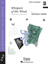 Whispers of the Wind (Early Intermediate/Level 3B Piano Solo). By Randall Faber. For Piano/Keyboard. Faber Piano AdventuresÂ®. Animals and Nature. Early Intermediate/Level 3B. 4 pages. Faber Piano Adventures #A2012. Published by Faber Piano Adventures.

A hauntingly expressive piece in D minor with a simple elegance that is complemented by two coloristic flourishes. The composition has a modern appeal which is suitable for all ages.