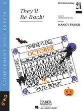 They'll be Back! (Mid-Elementary/Level 2A Piano Solo). By Nancy Faber. For Piano/Keyboard. Faber Piano Adventures®. Halloween. Mid Elementary/Level 2A. 4 pages. Faber Piano Adventures #A2026. Published by Faber Piano Adventures.

Rhythmic and appealing, this piece explores the fun of ritardando and a tempo as halloween characters appear at the door. The music fades to the high reaches of the keyboard as the characters disappear. But they will be back next year. A “spooktacular” delight!