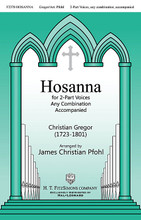 Hosanna by Christian Gregor. Arranged by James Christian Pfohl. For Choral (2-Part any combination). Fred Bock Publications. 4 pages. H.T. FitzSimons Company #F2370. Published by H.T. FitzSimons Company.

With triumphant pageantry James Pfohl has lifted the music of 18th century Moravian composer Christian Gregor into a flexible and useable piece for Palm Sunday. Any 2 voice parts (men and women, or children and adults, etc.) can sing and process with this victorious antiphonal number.

Minimum order 6 copies.