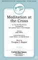 Meditation at the Cross by Douglas E. Wagner. For Choral, Flute, Violin (2 Part Mixed). Fred Bock Publications. 12 pages. Fred Bock Music Company #BG2588. Published by Fred Bock Music Company.

Using the beautiful “In Paradisum” from Fauré's “Requiem” as a foundation, veteran arranger Douglas E. Wagner cleverly incorporates the hymntune “Hamburg” by Lowell Mason and the “When I Survey” text of Isaac Watts. Set in an accessible 2-Part Mixed voicing, with an optional obbligato for Flute or Violin, this is a great choice for Communion and the Lenten season.

Minimum order 6 copies.