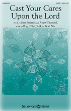 Cast Your Cares Upon the Lord by Bert Stratton, Brad Nix, and Roger Thornhill. For Choral (SATB). Harold Flammer. Octavo. 12 pages. Published by Shawnee Press.

Uses: General, Communion, Lent, Memorial, Healing

Scripture: Matthew 6:16-18; Joel 2:12-13; Psalm 55:22; I Peter 5:2

An expressive, Scripture-based song recalls one of the great promises of God's unfailing love. Especially good for Lent or communion, we are connected to this hopeful message with a lyrical, main theme that is clearly stated in unison and simple two-part writing. The middle section expands into a richer, harmonic language, offering warmth and assurance. A timeless message for anxious times!

Minimum order 6 copies.