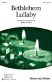 Bethlehem Lullaby by Greg Gilpin. SAB. Choral. 8 pages. Published by Shawnee Press.

Minimum order 6 copies.