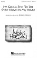 I'm Gonna Sing 'Til the Spirit Moves in My Heart by Moses Hogan. For Choral (SATB DV A Cappella). Hal Leonard Choral. Festival. 12 pages. Published by Hal Leonard.

The multi-layered texture of this powerful original spiritual is both challenging and invigorating. Duration: ca. 2:10.

Minimum order 6 copies.