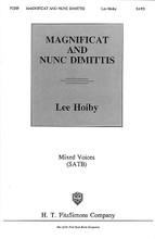 Magnificat and Nunc Dimittis by Lee Hoiby (1926-). For Choral (SATB). H.T. Fitzsimons Co. Sacred. Fred Bock Music Company #F2309. Published by Fred Bock Music Company.