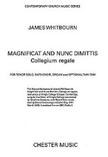 Magnificat and Nunc Dimittis (Collegium Regale SATB and Percussion Vocal Score). By James Whitbourn. For Choral, Percussion. Music Sales America. Sacred. 32 pages. Chester Music #CH69630. Published by Chester Music.

Whitbourn's setting of the Magnificat and Nunc Dimittis for mixed chorus with Tenor solo also includes parts for Organ and optional Tam Tam percussion. The setting was first performed at King's College Chapel, Cambridge during Choral Evensong on Easter Day 2005 and broadcast live on BBC radio. Part of Chester Music's Contemporary Church Music Series.